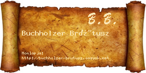 Buchholzer Brútusz névjegykártya